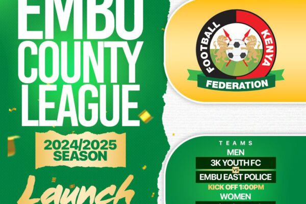 FKF Embu County League 2025 Season Kickoff & Launch at Moi Stadium